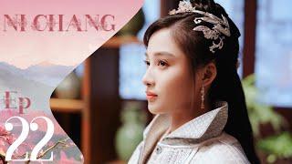 【SUB ESPAÑOL】NI CHANG  小女霓裳 Episodio 22