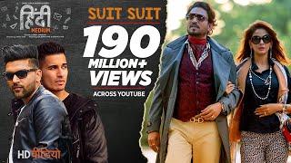 Suit Suit Video Song  Hindi Medium  Irrfan Khan & Saba Qamar  Guru Randhawa  Arjun