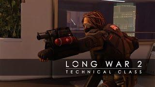 Long War 2 Technical Class XCOM 2