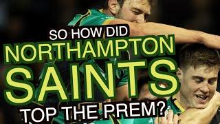 So how did Northampton Saints top the Premiership?