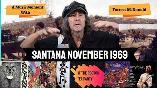 Santana and Grand Funk RR at the Boston Tea Party November 1969 told by Forrest McDonald