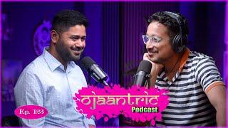 Ojaantric  Assamese Podcast ft. Lurinjyoti Gogoi   Ep.123
