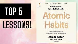 Top 5 Lessons Atomic Habits by James Clear