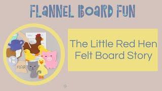 Little Red Hen Preschool Storytime Felt Board Story for Online or In Person Circle Time Fun