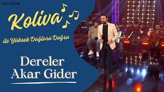 Koliva  Dereler Akar Gider #CanlıPerformans