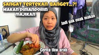 JADI GAK ENAK MAKAN‼️SANGAT TERTEKAN BANGET MAKAN DIMANDORIN MAJIKAN