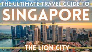 SINGAPORE TRAVEL GUIDE - MUST SEE