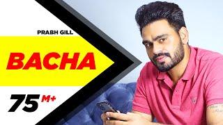 Bacha Official Video  Prabh Gill  Jaani  B Praak  Latest Punjabi Song 2016  Speed Records
