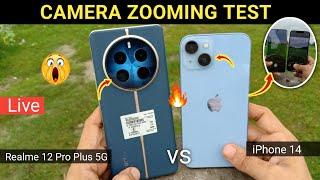 iPhone 14 vs Realme 12 Pro Plus 5G  Camera Zooming Test  Live Camera Quality Check  Realme Phone