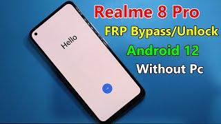 Realme 8 Pro RMX3081 FRP Bypass Android 12  Google Account Bypass Without PcUpdate Method 2022