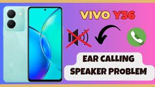 Ear Calling Speaker Problem VIVO Y36  How to solve ear calling speaker problem