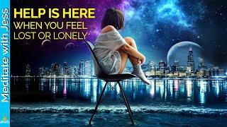 Help Is Here When You Are Struggling.  Dont Give Up.  Listen If You Feel Lost Or Lonely