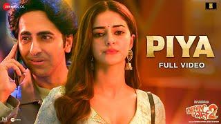 Piya - Full Video  Dream Girl 2  Ayushmann Khurrana & Ananya Panday  Arko ft. Jubin Nautiyal