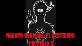 Naruto Uzumaki desterrado cap 3 colavorativa