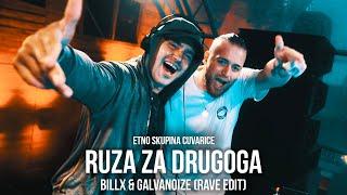 Billx x Galvanoize x Etno Skupina Čuvarice - Ruza Za Drugoga rave edit