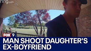 Ring camera footage shows man shoot daughters ex-boyfriend during break-in