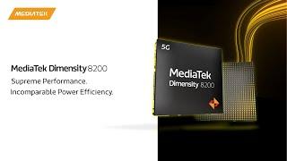 MediaTek Dimensity 8200  Supreme Performance & Incomparable Power Efficiency