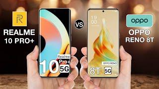 Realme 10 Pro Plus Vs OPPO Reno 8T 5G - Full Comparison #Realme10proplusvsopporeno8t5g