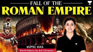 Fall of Roman Empire  World History through timeline & map for UPSC  Arti Chhawari