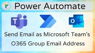 Send an Email as MS Teams Email Address using Power Automate