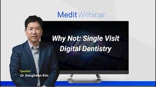 Why Not Single Visit Digital Dentistry  V-log type digital workflow