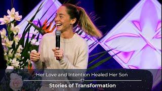 Her Love and Intention Healed Her Son