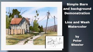Easy Line and Wash Watercolor Barn with simple background. Great for Beginners. Peter Sheeler
