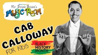 Cab Calloway Lesson for Kids  Black History Lesson  Preschool Music Class with Mr. Boom Boom
