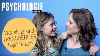 Wat als je kind TRANSGENDER blijkt te zijn?