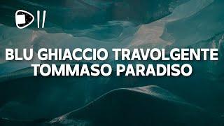 Tommaso Paradiso - Blu Ghiaccio Travolgente TestoLyrics Questo mondo ti sta crollando addosso