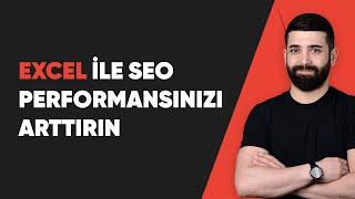 Excel ile SEO Performansınızı Arttırın Muhteşem Öneriler - Ayhan Karaman