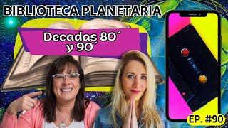 Biblioteca Planetaria 90 DECADAS 80´ Y 90´  Naty Faviano - Andrea Barnabé - Pablo Ruiz