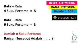 UM UGM 2014 Deret Aritmetika & Rata rata Statistika Dalam 1 Soal - Matematika Dasar BELATIK