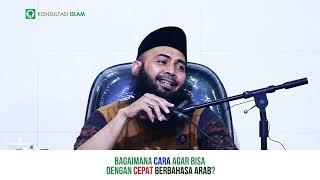 Bagaimana Cara Agar Bisa Dengan Cepat Berbahasa Arab?