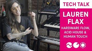 Tech Talk  Lauren Flax - Hardware Flow Acid House and Human Touch Electronic Beats TV