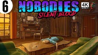 NOBODIES SILENT BLOOD  4K MISSION 6 GAMEPLAY WALKTHROUGH