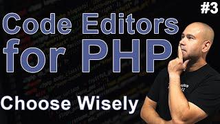 PHP Code Editor Overview - VS Code Atom Sublime Text & PhpStorm