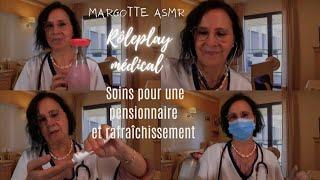 Asmr français  Rôleplay médical soins pour une pensionnaire et rafraîchissement 