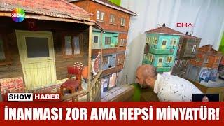 İnanması zor ama hepsi minyatür