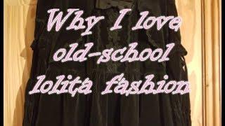 Why I love old school lolita fashion