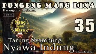 Tarung Nyambung Nyawa Indung - Eps .35