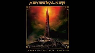 Abysswalker - A Spire At The Gates Of Heaven {Full Album}