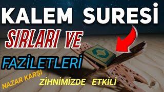 KALEM SÜRESİNİN SIRLARI VE FAZİLETLERİ. NAZARA KARŞI ZİHNİMİZDE ETKİLİ KALEM SÜRESİ