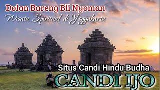 CANDI IJO  situs Peninggalan  Hindu  Budha
