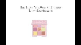 Huda Beauty Pastel Rose Obsessions Palette Review & Swatches