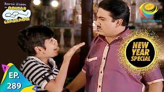 Taarak Mehta Ka Ooltah Chashmah - New Year Special - Episode 289 - Full Episode