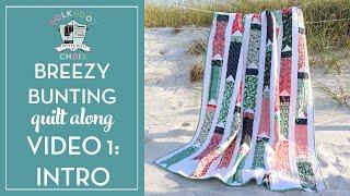 The Use your Roll Breezy Bunting Quilt Along