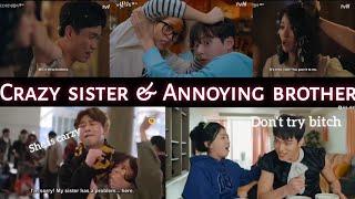 Kdrama Siblings Fight  Crazy Sister and Annoying brother