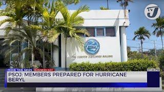 PSOJ Members Prepared for Hurricane Beryl  TVJ Business Day