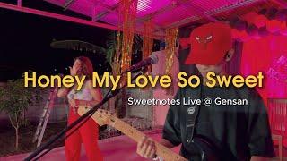 Honey My Love So Sweet  April Boy - Sweetnotes Live @ Gensan